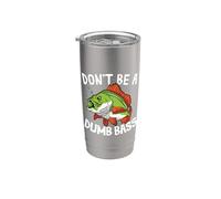 Don't Be A Dumb Bass Conjunto Para Pescadores Y Pescadores Vaso térmico de acero inoxidable de doble pared