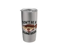 Don't Be A Dumb Bass Conjunto Para Pescadores Y Pescadores Vaso térmico de acero inoxidable de doble pared