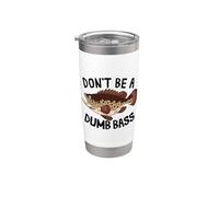 Don't Be A Dumb Bass Conjunto Para Pescadores Y Pescadores Vaso térmico de acero inoxidable de doble pared