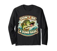 Don't Be A Dumb Bass Divertido Juego de Palabras Juego de Palabras Juego de Palabras Dibujos Animados Pesca Manga Larga