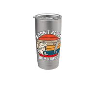 Don't Be A Dumb Bass Vaso térmico de acero inoxidable de doble pared