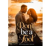 Don't Be A Fool: Lies, And Betrayal