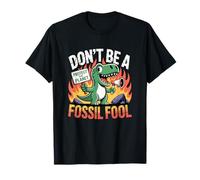 Don't Be A Fossil Fool Save Earth Dinosaur & Protesta Camiseta