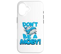 Don't Be A Moby | Humor literario Divertido de Ballena, ratón de Biblioteca Carcasa para iPhone 16