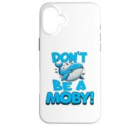 Don't Be A Moby | Humor literario Divertido de Ballena, ratón de Biblioteca Carcasa para iPhone 16 Plus