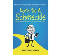 Don't Be A Schmeckle: A Road Warrior's Perspective on Sales in the Fast Lane