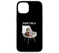 Don't Be A Sitting Duck Silly Pun Humor para los Amantes de los Animales Carcasa para iPhone 13