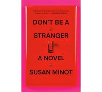 Don't Be a Stranger: A Novel (Vintage Contemporaries)
