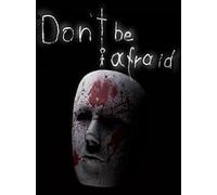 Don't Be Afraid (PC) - Steam Gift - EUROPE