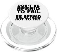 Don't be Afraid to Fail. Be Afraid Not to Try PopSockets PopGrip para MagSafe