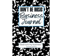 Don't Be Basic Business Journal