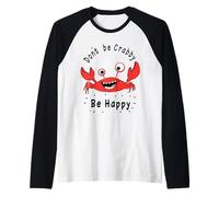 Don't Be Crabby, Be Happy - Funny Crab Summer Beach Vibes Camiseta Manga Raglan