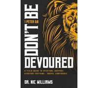 Don't Be Devoured: A Field Guide to Spiritual Warfare: Everyday Rhythms | Gospel Confidence