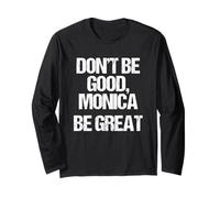 Don't Be Good, Monica (Be Great) - Divertido refrán novedoso música Manga Larga