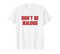 Don't Be Jealous Shirt Y2K Aesthetic Trendy Red Camiseta