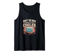 Don't Be Mad Because I'm A Little Cooler Actitud - Camiseta sin Mangas