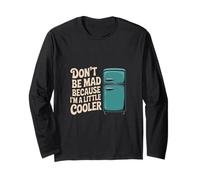 Don't Be Mad Because I'm A Little Cooler Actitud ------ Manga Larga