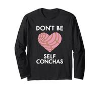 Dont Be Self Conchas Pan Dulce Mexicano Latina Mujer Concha Manga Larga