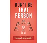 Don't Be That Person