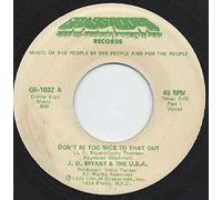 Don't Be Too Nice To That Guy -7" 45