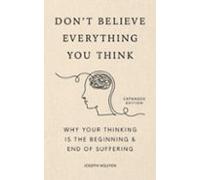 Dont Believe Everything You Think (expanded Edition)