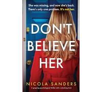 Don't Believe Her: A gripping psychological thriller with a shocking twist