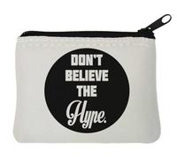 Don't Believe The Hype - Monedero de neopreno (10 x 11 cm), color blanco