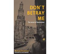 Don't Betray Me: The secret of Amsterdam