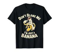 Don't Blame Me I'm Just A Banana Memes De Frutas Tontas - Camiseta