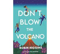 Don't Blow the Volcano: A Sci-Fi Rom-Com Adventure (Lightspeed Love)