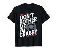 Don't Bother Me I'm Crabby Crustacean Seafood Puns |- Camiseta