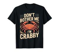 Don't Bother Me I'm Crabby Crustacean Seafood Puns Camiseta
