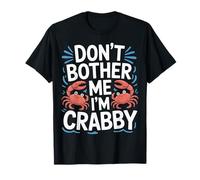 Don't Bother Me I'm Crabby Crustacean Seafood Puns |- Camiseta