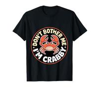 Don't Bother Me I'm Crabby Crustacean Seafood Puns - Camiseta