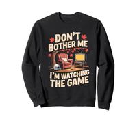 Don't Bother Me I'm Watching The Game Fall Autumn Football Sudadera