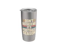 Don't Bother Me It's Football Season Juego de fans - Vaso térmico de acero inoxidable de doble pared