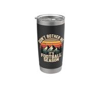 Don't Bother Me It's Football Season Juego de fans - Vaso térmico de acero inoxidable de doble pared