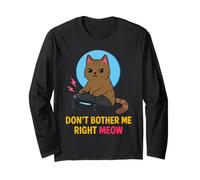 Don't Bother Me Right Meow Cat Lover Divertido Video Gamer Humor Manga Larga