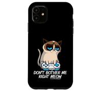 Don't Bother Me Right Meow Funny Sarcastic Gaming Cat Meme Carcasa para iPhone 11