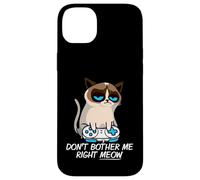 Don't Bother Me Right Meow Funny Sarcastic Gaming Cat Meme Carcasa para iPhone 14 Plus