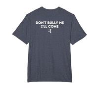 Don't Bully Me I'Ll Come Camiseta, Hombre Tallas Grandes, Azul Jaspeado, 6X Alto