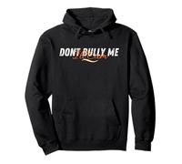 Don't Bully Me I'Ll Come Funny Sarcastic Memes Sarcasmo Sudadera con Capucha