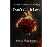 Don't Call It Love: My Fury Was Always Backed By Longing