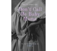 Don't Call Me Babay Mama (We are Not What Broke Us)