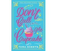 Don't Call Me Cupcake: 1 (The Holloway Girls)