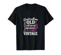Don't Call Me Old, Experimentado Diseño Vintage Camiseta