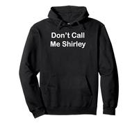 Don't Call Me Shirley, divertida referencia a la cultura pop Sudadera con Capucha