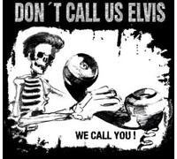 Don't Call Us Elvis - We call you [DE Import]