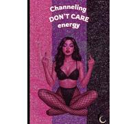 Dont care energy book, Baddie Notes Journal, Spiritual Bitch diary, notebook for womans: Lined Notebook for Witches, Manifestation & Shadow Work book