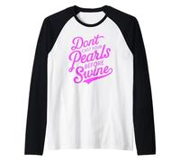 Dont Cast Your Pearls Before Swine Biblia Versículo Escritura Dios Camiseta Manga Raglan